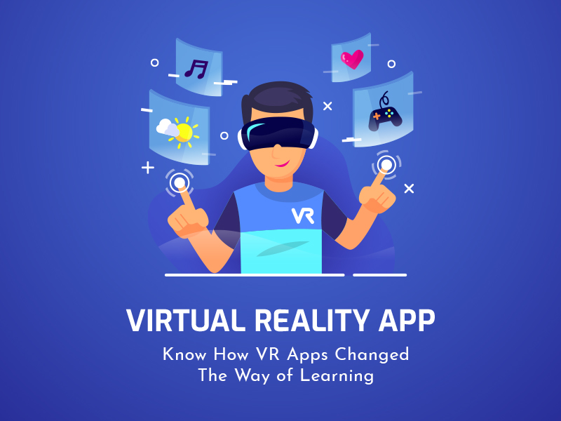 Effective Virtual Reality Apps Which Changed the Way of Learning