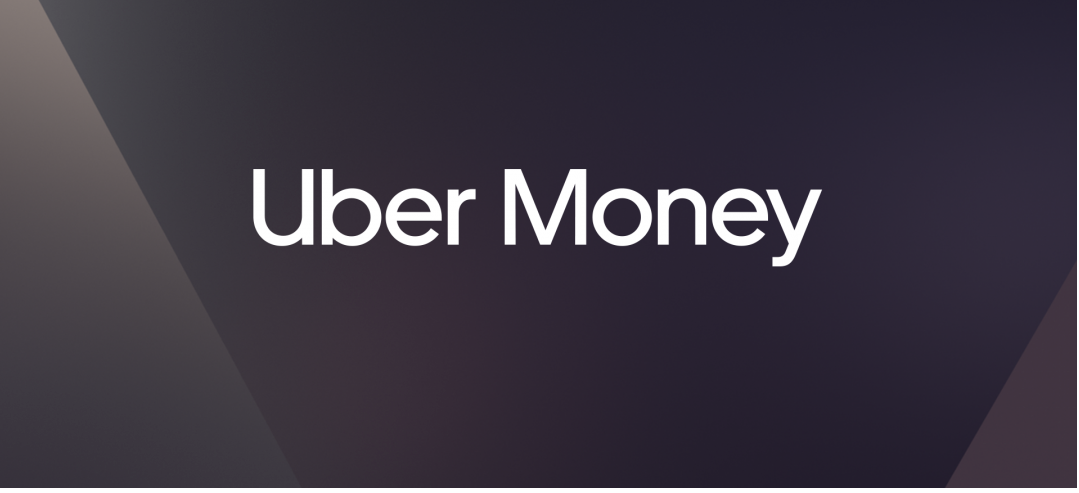 Uber Is Launching A Financial Services Division, Uber Money And Here’s Why Its A Big Deal