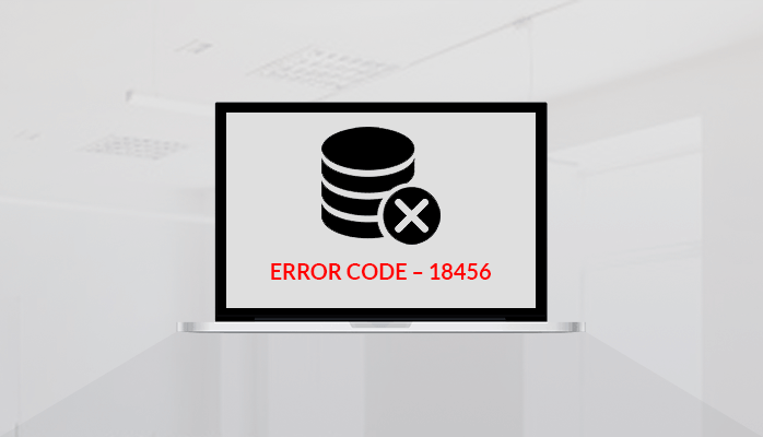 How To Resolve The Login Failure SQL Server error code – 18456