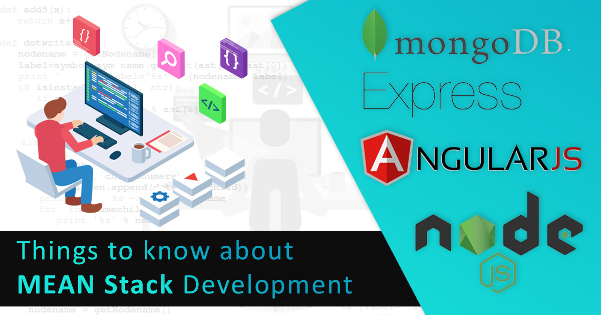 Top 5 Things That Make MEAN Stack The Best Process For Website Development