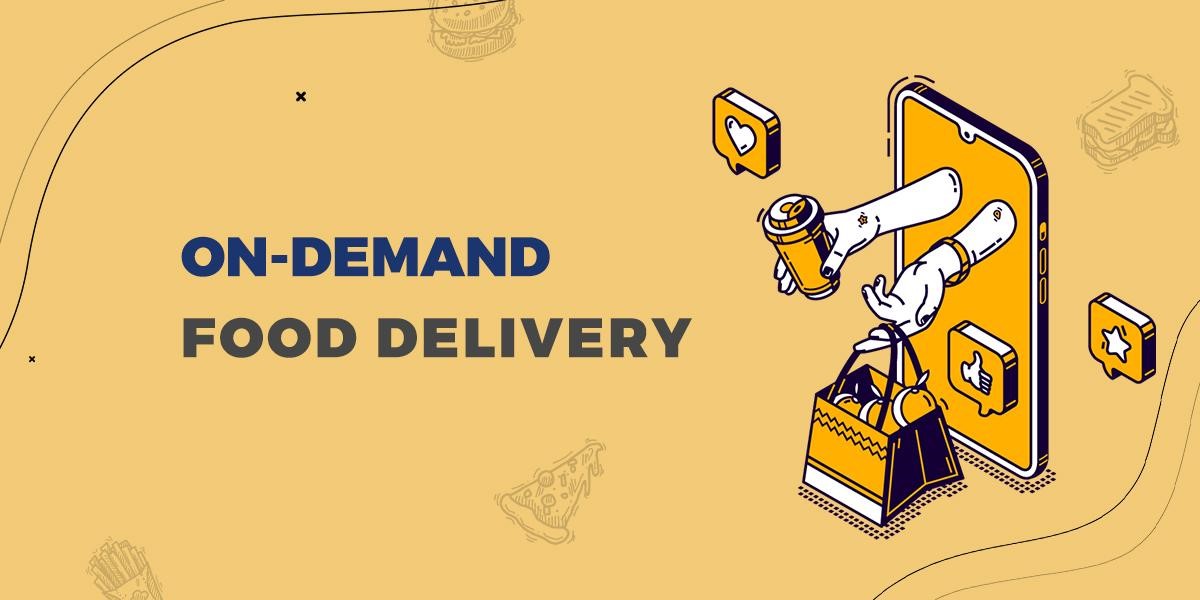 Here Are Some Of The Latest Trends In On-demand Food Delivery Service