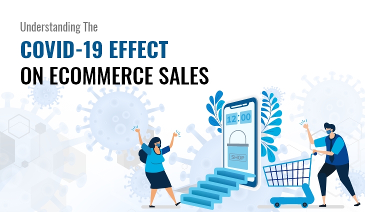 Why Are eCommerce Sales Booming Amid COVID-19 Pandemic?
