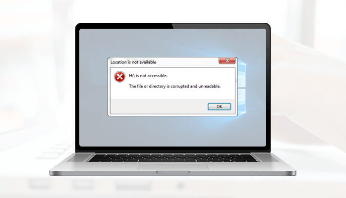 Encounter “The file or directory is corrupted and unreadable” In Windows 10