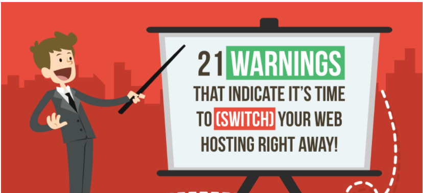 Infographic: 21 Warnings That Indicate It’s Time To Switch Your Web Hosting Right Away
