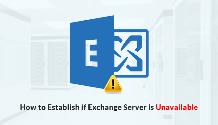 How To Establish If Exchange Server Is Unavailable