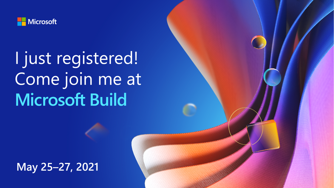 What To Expect In Today’s Microsoft Build 2021 Developer Conference