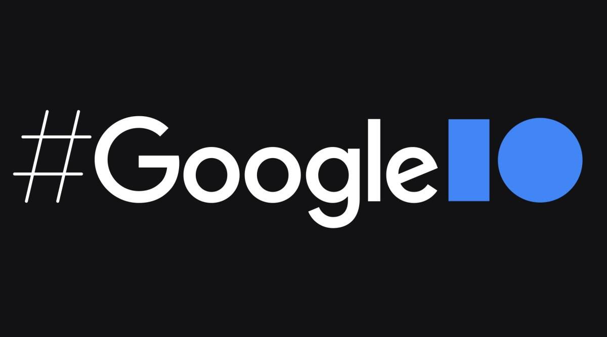 Missed The Google I/O 2021? Here’s A Highlight Of All Announcements