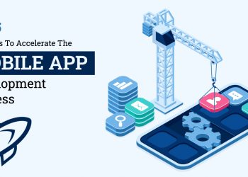 A Quick Guide To Know How To Increase The Mobile App Development Process
