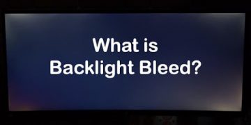 What Is Backlight Bleeding And Here’s How To Fix It