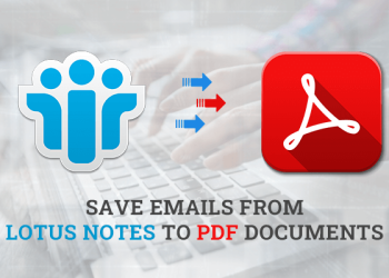 How To Save Emails From Lotus Notes To PDF Documents