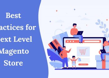 Best Practices For Next Level Magento Store