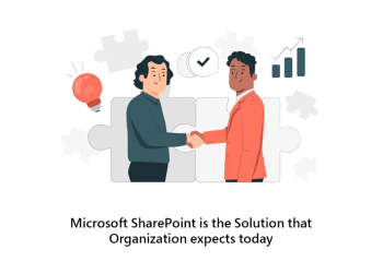 Microsoft SharePoint Is The Solution That Organization Expects Today