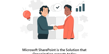 Microsoft SharePoint Is The Solution That Organization Expects Today