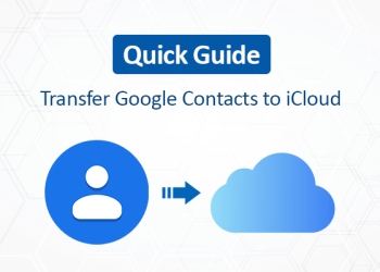 Quick Guide To Transfer Google Contacts To iCloud