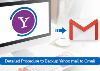 Detailed Procedure To Backup Yahoo Mail To Gmail