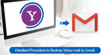 Detailed Procedure To Backup Yahoo Mail To Gmail