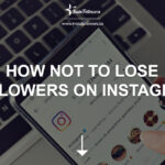 How Not to Lose Followers on Instagram? how-not-to-lose-followers-on-instagram
