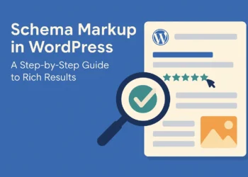 Schema Markup in WordPress: A Step-by-Step Guide to Rich Result