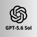 OpenAI's GPT-5.6 Sol Shows AI Is Now Treated Like Critical Infrastructure openai-gpt-5-6-sol-preview