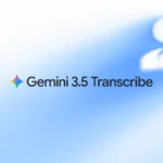 Google's Gemini 3.5 Transcribe Makes Voice A Serious AI Interface gemini_3-5_transcribe.width-1600.format-webp